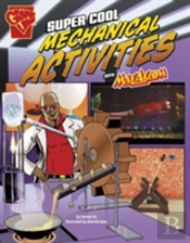 Max Axiom Science And Engineering Activities Super Cool Mechanical Activities With Max Axiom