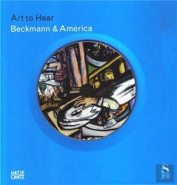 Bertrand.pt - Max Beckmann & America (Art To Hear) /Anglais