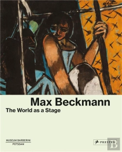 Bertrand.pt - Max Beckmann The World As A Stage /Anglais