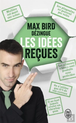 Bertrand.pt - Max Bird Dézingue Les Idées Recues