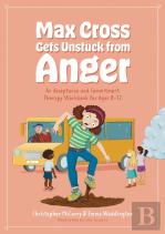 Max Cross Gets Unstuck From Anger