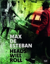 Max De Esteban Heads Will Roll /Anglais