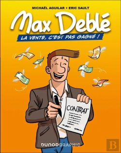 Bertrand.pt - Max Deblé : La Vente, C'Est Pas Gagné !