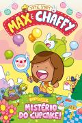 Max e Chaffy - O grande mistério do cupcake!