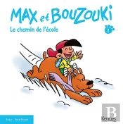 Max Et Bouzouki T.2 Le Chemin De L'Ecole