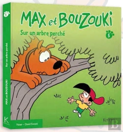 Bertrand.pt - Max Et Bouzouki T.5 ; Sur Un Arbre Perché