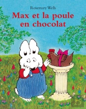 Max Et La Poule En Chocolat