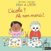 Max Et Lapin Tome 10 : L'École ? Ah, Non Merci