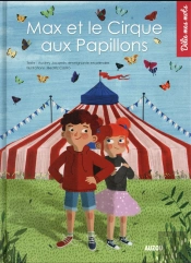 Max Et Le Cirque Aux Papillons (Coll. Delie Mes Mots)