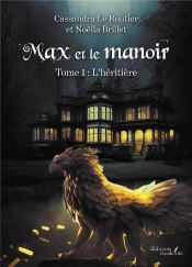 Max Et Le Manoir T.1 : L'Héritière