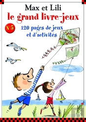 Max Et Lili : Le Grand Livre-Jeux Tome 5