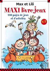 Max Et Lili : Maxi Livre-Jeux Tome 3