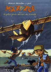 Max Et Zoé Tome 2 : Max Et Zoé Dans Le Plus Gros Avion Du Monde