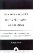 Max Horkheimer'S Critical Theory Of Religion