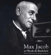 Max Jacob Et L'École De Rochefort