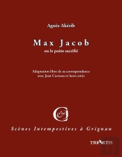 Max Jacob : Ou Le Poète Sacrifié