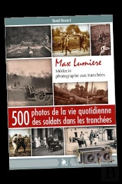 Max Lumière ; Médecin Photographe Aux Tranchées