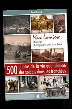 Bertrand.pt - Max Lumière ; Médecin Photographe Aux Tranchées