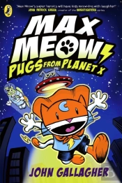 Max Meow Book 3: Pugs From Planet X