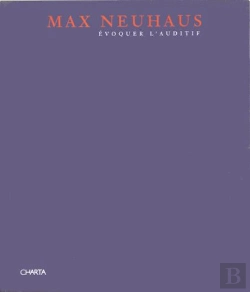 Bertrand.pt - Max Neuhaus ; Évoquer L'Auditif