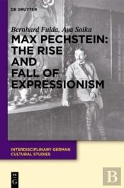 Max Pechstein: The Rise And Fall Of Expressionism