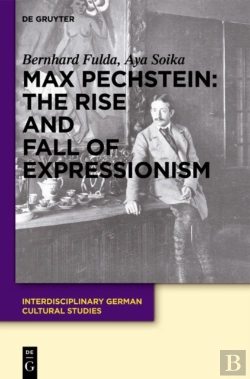 Bertrand.pt - Max Pechstein: The Rise And Fall Of Expressionism