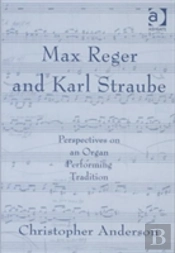 Max Reger And Karl Straube