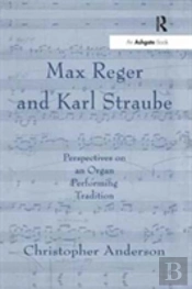 Max Reger And Karl Straube