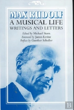 Bertrand.pt - Max Rudolf, A Musical Life