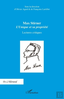 Bertrand.pt - Max Stirner L'Unique Et Sa Propriété ; Lectures Critiques