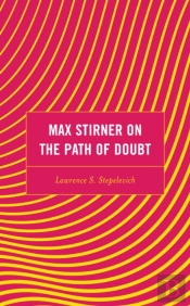 Max Stirner On The Path Of Doubt