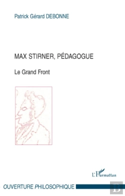 Bertrand.pt - Max Stirner, Pédagogue ; Le Grand Front