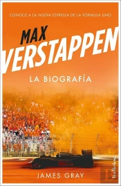 Max Verstappen. La Biografia