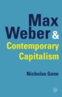 Max Weber And Contemporary Capitalism