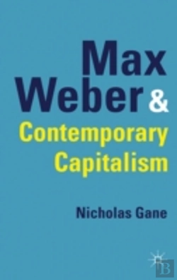 Bertrand.pt - Max Weber And Contemporary Capitalism