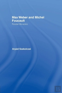 Bertrand.pt - Max Weber And Michel Foucault