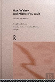 Max Weber And Michel Foucault