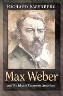 Max Weber And The Idea Of Economic Sociology