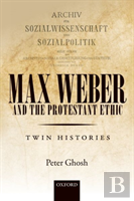 Max Weber And 'The Protestant Ethic'