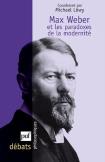 Max Weber Et Les Paradoxes De La Modernité