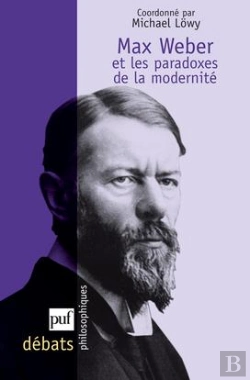 Bertrand.pt - Max Weber Et Les Paradoxes De La Modernité