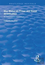 Max Weber On Power And Social Stratification
