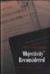 Max Weber'S 'Objectivity' Reconsidered