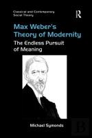 Max Weber'S Theory Of Modernity