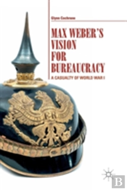 Bertrand.pt - Max Weber'S Vision For Bureaucracy