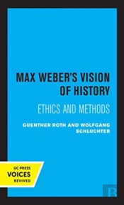 Max Weber'S Vision Of History