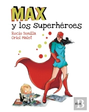 Max Y Los Superhéroes