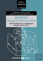 Maxence, Mesure De L'Accès Au Sens ; Outil D'Évaluation De La Compréhension En Lecture Pour Le Cycle 3