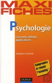 Maxi Fiches De Psychologie ; Les Grandes Théories Et Les Grands Débats