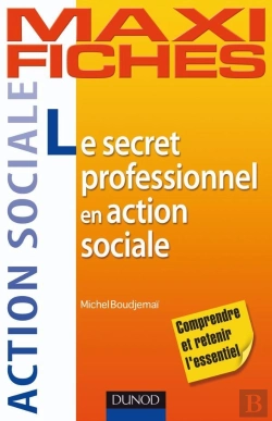 Bertrand.pt - Maxi Fiches : Le Secret Professionnel En Action Sociale